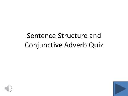 Sentence Structure and Conjunctive Adverb Quiz
