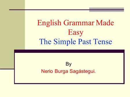 English Grammar Made Easy The Simple Past Tense