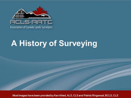 A History of Surveying Introduction: Purpose Varied Career Outdoors