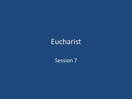 Eucharist Session 7. The «Eucharistic Writings» of Saint Francis – Church’s reform after the Fourth Lateran Council (1215) & the Eucharistic letter Sane.