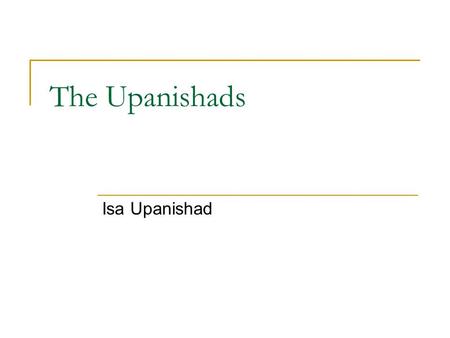 The Upanishads Isa Upanishad.