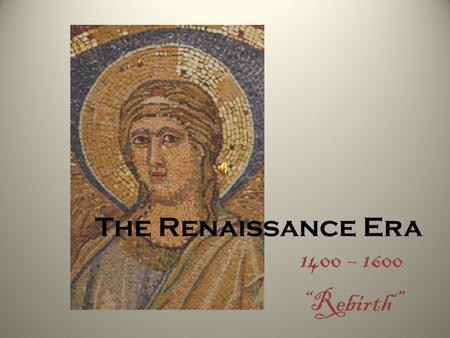 The Renaissance Era Audio Clip is Bovicelli 1400 – 1600 “Rebirth”