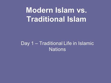 Modern Islam vs. Traditional Islam