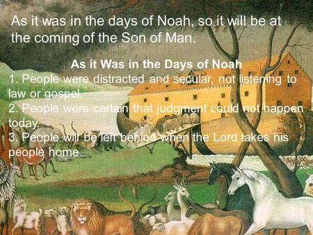 As it Was in the Days of Noah