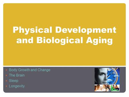 Physical Development and Biological Aging
