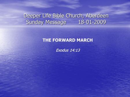 Deeper Life Bible Church, Aberdeen Sunday Message