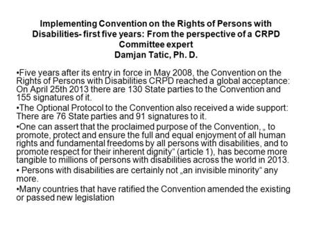 Implementing Convention on the Rights of Persons with Disabilities- first five years: From the perspective of a CRPD Committee expert Damjan Tatic, Ph.