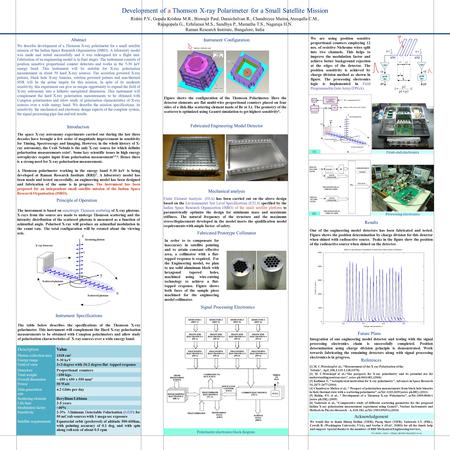 Abstract We describe development of a Thomson X-ray polarimeter for a small satellite mission of the Indian Space Research Organisation (ISRO). A laboratory.