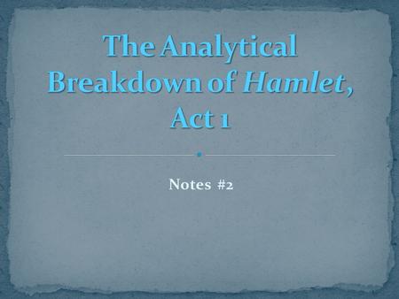 The Analytical Breakdown of Hamlet, Act 1