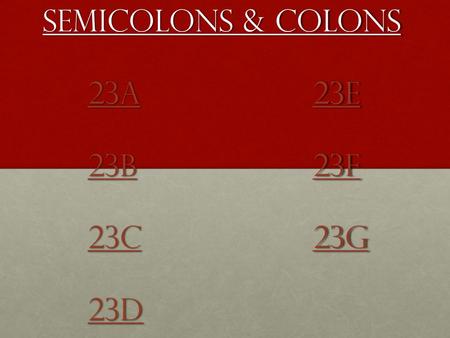 Semicolons & colons 23a23e 23b23f 23c23g 23d 23a23e 23b23f 23c23g 23d 23a23e 23b23f 23c23g 23d.