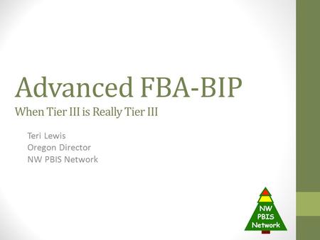 Advanced FBA-BIP When Tier III is Really Tier III