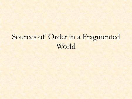 Sources of Order in a Fragmented World. Manorialism Questions: Why did people's material lives in general improve from about 1050 to 1300? What conditions.