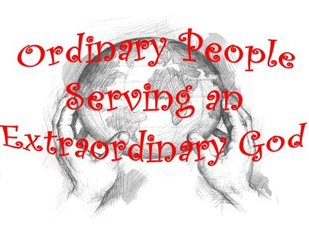 Ordinary People An Extraordinary God Faith And they devoted themselves to the apostles’ teaching and the fellowship, to the breaking of bread and the.
