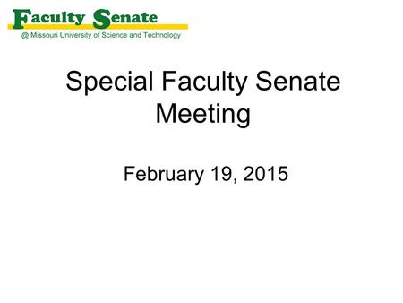 Special Faculty Senate Meeting February 19, 2015.