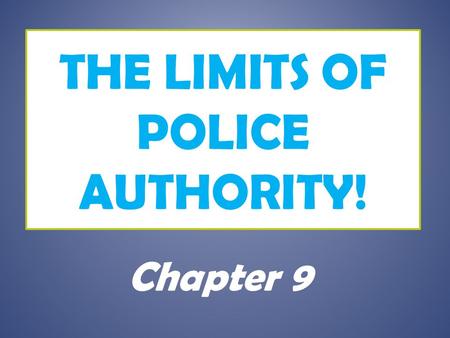 The Limits of Police Authority!