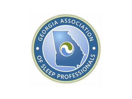 GASP Vision The Georgia Association of Sleep Professionals is the leader in Georgia for setting standards and promoting excellence in sleep medicine care,