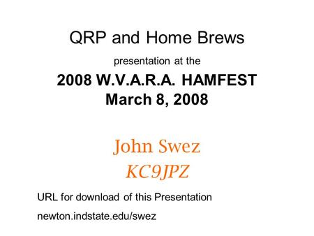 QRP and Home Brews presentation at the 2008 W. V. A. R. A