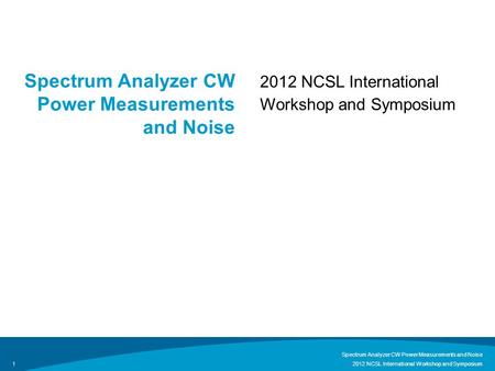 Spectrum Analyzer CW Power Measurements and Noise