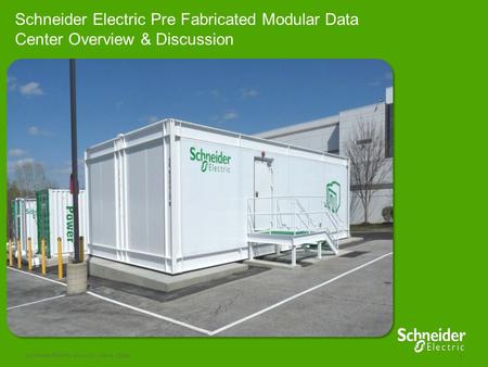 Schneider Electric is the Global Leader in Pre Fabricated Modular Solutions