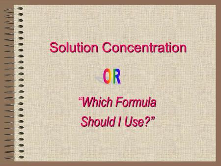 Solution Concentration Which Formula “Which Formula Should I Use?”