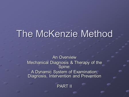 Mechanical Diagnosis & Therapy of the Spine: