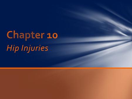 Chapter 10 Hip Injuries.