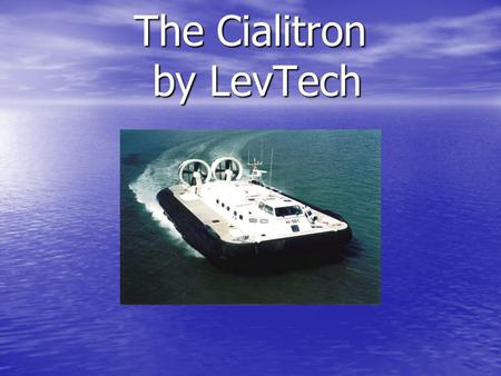 The Cialitron by LevTech