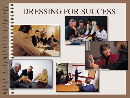 DRESSING FOR SUCCESS. Levels of Dress Business Casual (BC) Basic-BC –Two pieces (pants/shirt, skirt/blouse) Standard-BC –More polish than basic (e.g.