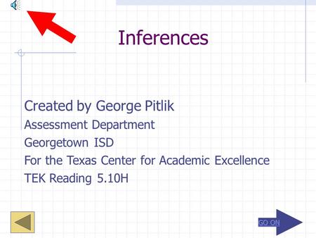 Inferences Created by George Pitlik Assessment Department
