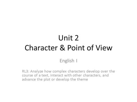 Unit 2 Character & Point of View