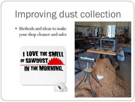 Improving dust collection
