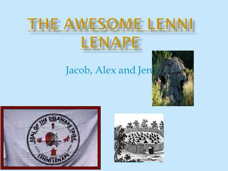 The Awesome Lenni Lenape