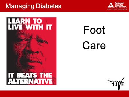 Managing Diabetes Foot Care. Topics How can nerve damage and peripheral arterial disease (PAD) affect your feet? How to take care of your feet What shoes.