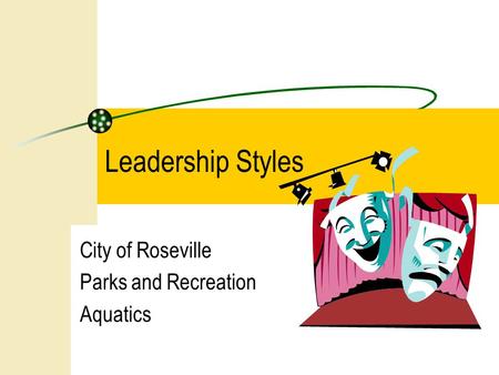 City of Roseville Parks and Recreation Aquatics Leadership Styles.