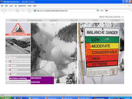 MindtheAvalanche - homeexperiencesgalleryforumlinkscontact terrain options people risk-management basics decision-making MIND THE AVALANCHE snowpack&weather.