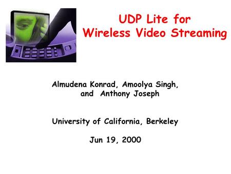 UDP Lite for Wireless Video Streaming