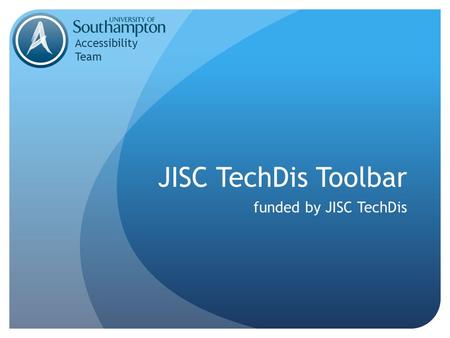 JISC TechDis Toolbar funded by JISC TechDis Accessibility Team.