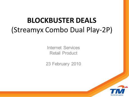 BLOCKBUSTER DEALS (Streamyx Combo Dual Play-2P)