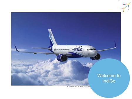 Welcome to IndiGo. Sister company of Inter-Globe Enterprise Hospitality, Luxury, Aviation, Info Tech and Travel INDIGO was founded by Rakesh Gangwal and.