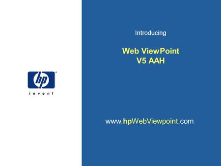 Introducing Web ViewPoint V5 AAH www.hpWebViewpoint.com.