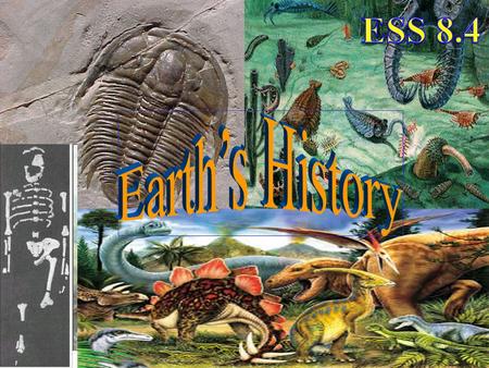 ESS 8.4 Earth’s History.