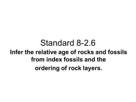 ordering of rock layers.
