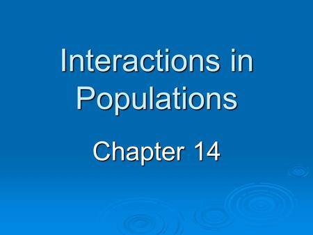 Interactions in Populations