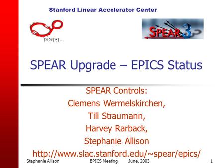SPEAR Upgrade – EPICS Status