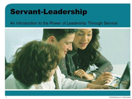 An Introduction to the Power of Leadership Through Service