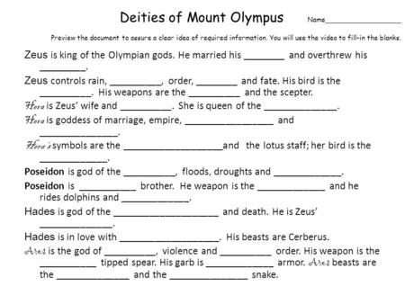 Deities of Mount Olympus Name__________________ Preview the document to assure a clear idea of required information. You will use the video to fill-in.