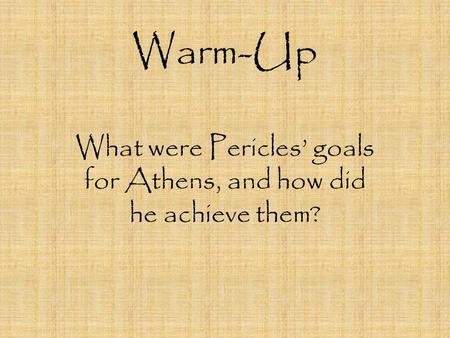 What were Pericles’ goals for Athens, and how did he achieve them?