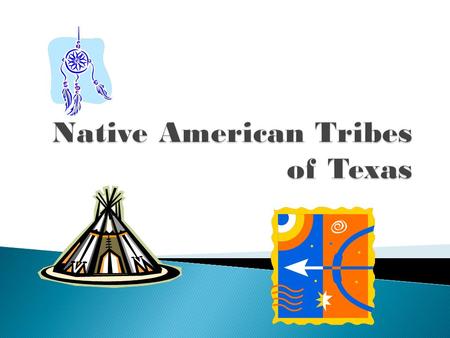 Native American Tribes of Texas