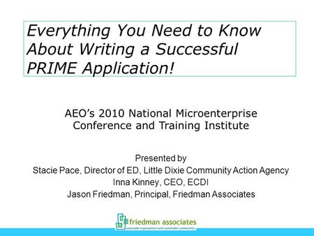 Everything You Need to Know About Writing a Successful PRIME Application! Presented by Stacie Pace, Director of ED, Little Dixie Community Action Agency.