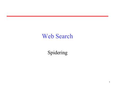 Web Search Spidering.